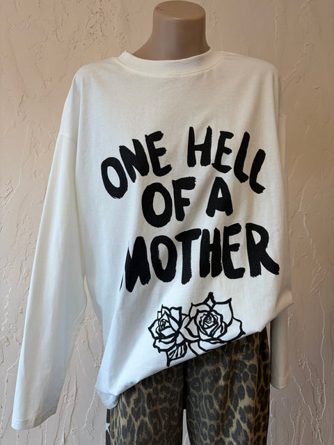 One Hell of a Mother Long Sleeve Tee